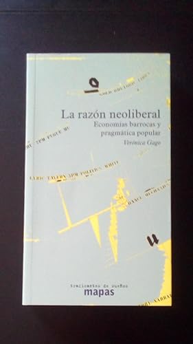 Seller image for RAZON NEOLIBERAL, LA - ECONOMIAS BARROCAS Y PRAGMATICA POPULAR for sale by Libreria Bibliomania