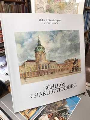 Schloss Charlottenburg. Werden und Wandel.