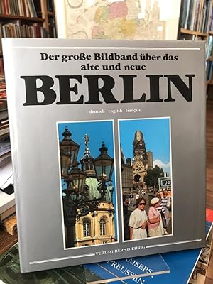 Der grosse Bildband über das alte und neue Berlin.