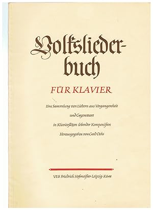 Volksliederbuch für Klavier. Eine Sammlung von Liedern aus Liedern aus Vergangenheit und Gegenwar...