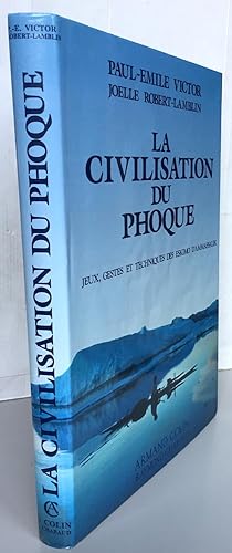 La civilisation du phoque : Jeux, gestes et techniques des eskimos d'Ammassalik