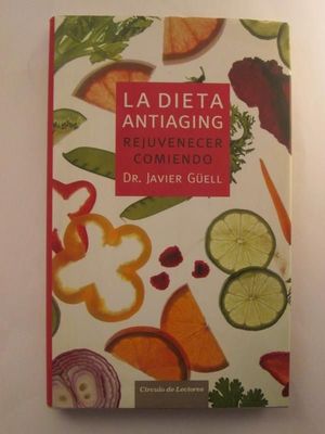 Imagen del vendedor de LA DIETA ANTIAGING : REJUVENECER COMIENDO a la venta por Trotalibros LIBRERA LOW COST