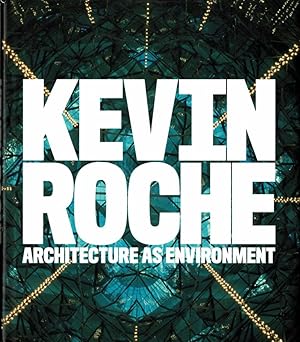 Image du vendeur pour Kevin Roche: Architecture as Environment. mis en vente par adr. van den bemt