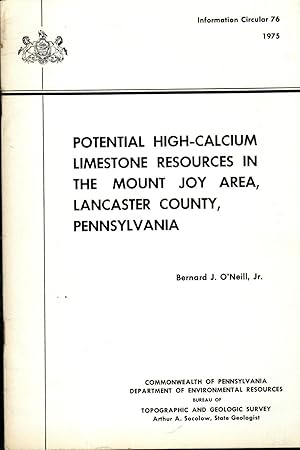 Seller image for Potential High-Calcium Limestne Resources in the Mount Joy Area, Lancaster County, Pennsylvania (Information Crcular Series, #761) for sale by Dorley House Books, Inc.