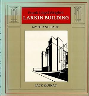 Bild des Verkufers fr Frank Lloyd Wright's Larkin Building: Myth and Fact. zum Verkauf von adr. van den bemt