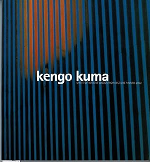 Seller image for Kengo Kuma: Spirit of Nature Wood Architecture Award 2002. for sale by adr. van den bemt