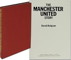 Bild des Verkufers fr The Manchester United Story. zum Verkauf von AGON SportsWorld GmbH