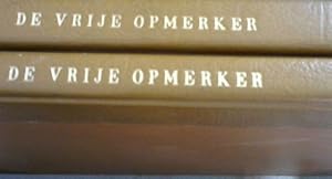 De Vrije Opmerker: Vol 1 - No 1, 5 April 1905 to No 52, 4 April 1906 / Vol 2 - No 53, 11 April 19...