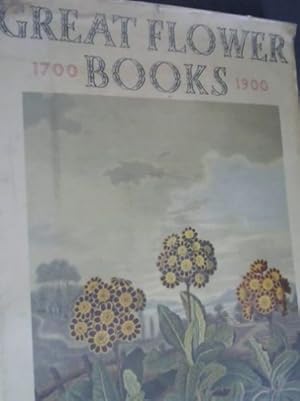 Seller image for Great Flower Books 1700-1900: A Bibliographical Record of two Centuries of finely-illustrated Flower Books for sale by Chapter 1