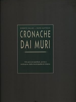 Seller image for Cronache dai muri for sale by Miliardi di Parole