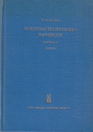 Schiffbautechnisches Handbuch, Bd. 3: [Ausrüstung und Einrichtung von Seeschiffen] / Hrsg. v. W. ...