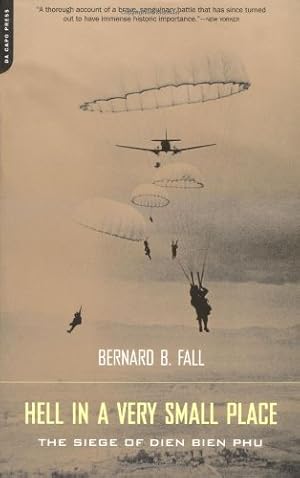Seller image for Hell In A Very Small Place: The Siege Of Dien Bien Phu by Fall, Bernard, Fall, Bernard B. [Paperback ] for sale by booksXpress