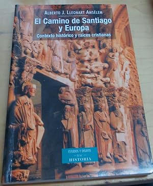 Seller image for El camino de Santiago y Europa. Contexto histrico y races cristianas for sale by Outlet Ex Libris