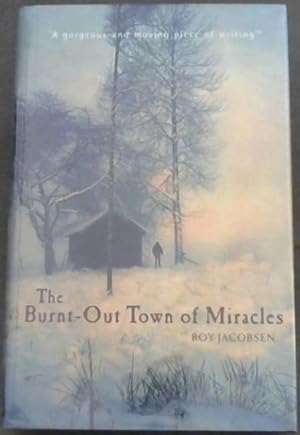 Bild des Verkufers fr The Burnt-Out Town of Miracles zum Verkauf von Chapter 1