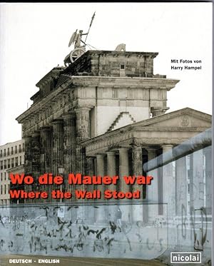 Wo die Mauer war - Where the Wall Stood