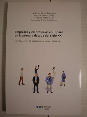 Empresas y empresarios en España en la primera década del siglo XXI. La mujer en la actividad emp...