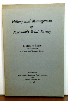 Seller image for HISTORY AND MANAGEMENT OF MERRIAM'S WILD TURKEY for sale by RON RAMSWICK BOOKS, IOBA