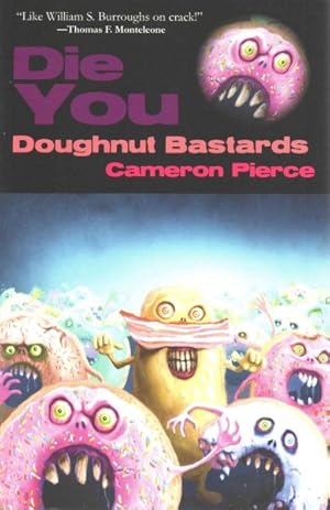 Seller image for Die You Doughnut Bastards for sale by GreatBookPrices