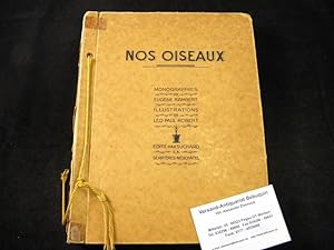 Bild des Verkufers fr Nos Oiseaux. 48 Monographies d'Oiseaux. Preface et Biographies du Alfred Mayor. zum Verkauf von Antiquariat Bebuquin (Alexander Zimmeck)