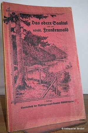 Das obere Saaltal und der nördliche Frankenwald. Wanderbuch der Thüringerwald-Vereine Ostthüringe...