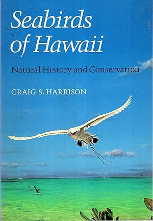 Immagine del venditore per Seabirds of Hawaii : Natural History and Conservation venduto da Pendleburys - the bookshop in the hills