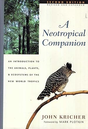 Seller image for A Neotropical Companion : An Introduction to the Animals, Plants and Ecosystems of the New World Tropics for sale by Pendleburys - the bookshop in the hills