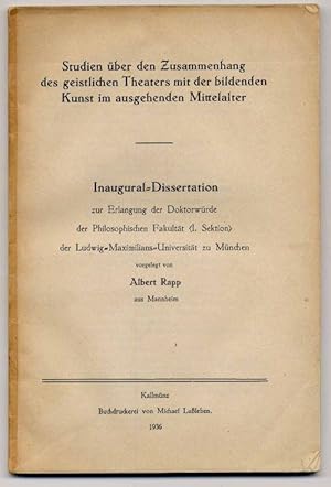 Image du vendeur pour Studien ber den Zusammenhang des geistlichen Theaters mit der bildenden Kunst im ausgehenden Mittelalter. Dissertation. mis en vente par Rainer Kurz - Antiquariat in Oberaudorf