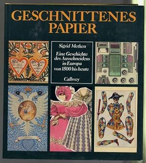 Geschnittenes Papier. Eine Geschichte des Ausschneidens in Europa von 1500 bis heute.