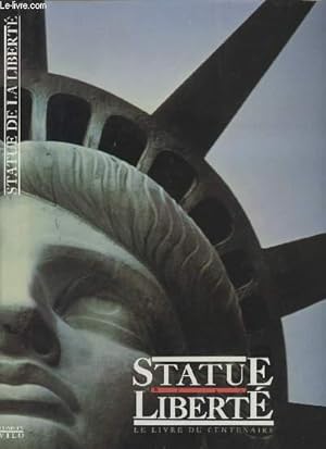 Immagine del venditore per Statue de la libert� - Le livre du centenaire venduto da Le-Livre