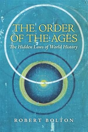 Bild des Verkufers fr The Order of the Ages: The Hidden Laws of World History zum Verkauf von GreatBookPrices