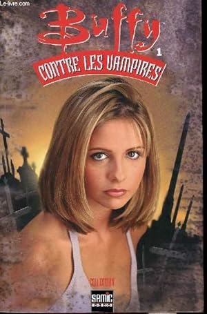 Bild des Verkufers fr Buffy contre les vampires - tome 1 zum Verkauf von Le-Livre