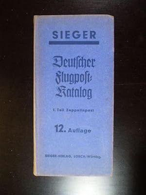 Deutscher Flugpost-Katalog. I. Teil Zeppelinpost