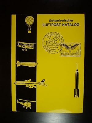 Schweizerischer Luftpost-Katalog. Handbuch