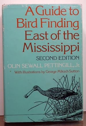 Seller image for A GUIDE TO BIRD FINDING EAST OF THE MISSISSIPPI [SIGNED] for sale by RON RAMSWICK BOOKS, IOBA