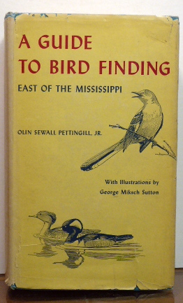 Seller image for A GUIDE TO BIRD FINDING EAST OF THE MISSISSIPPI [FIRST EDITION SIGNED] for sale by RON RAMSWICK BOOKS, IOBA