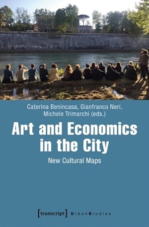 Bild des Verkufers fr Art and Economics in the City : New Cultural Maps zum Verkauf von GreatBookPrices