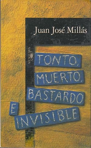 Imagen del vendedor de Tonto, muerto, bastardo e invisible. a la venta por LIBRERIA SUR