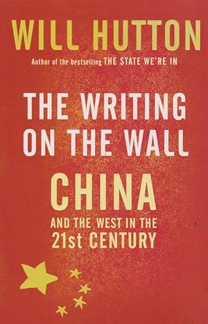 Seller image for The Writing on the Wall : China and the West in the 21st Century for sale by Livres Norrois