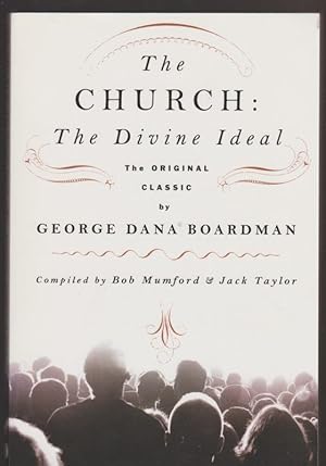 Imagen del vendedor de The Church: The Divine Ideal The Original Classic by George Dana Boardman a la venta por Livres Norrois