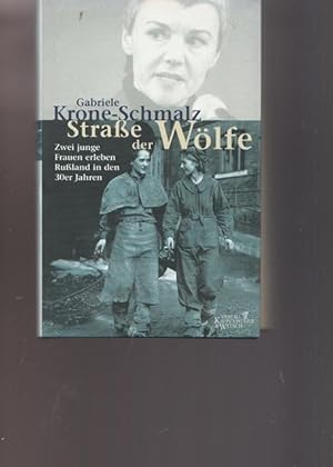 Bild des Verkufers fr Strae der Wlfe. Zwei junge Frauen erleben in Ruland 30er Jahren. zum Verkauf von Ant. Abrechnungs- und Forstservice ISHGW