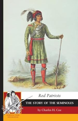Image du vendeur pour Red Patriots : The Story of the Seminoles mis en vente par GreatBookPrices