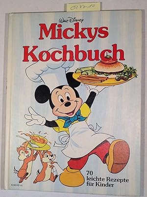 Mickys Kochbuch. 70 leichte Rezepte für Kinder