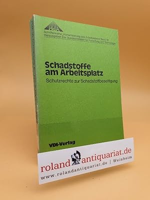 Bild des Verkufers fr Schadstoffe am Arbeitsplatz : Schutzrechte zur Schadstoffbeseitigung Schriftenreihe Humanisierung des Arbeitslebens ; Bd. 18 zum Verkauf von Roland Antiquariat UG haftungsbeschrnkt