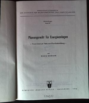 Image du vendeur pour Planungsrecht fr Energieanlagen : vom Liberum Veto z. Planfeststellung. Verffentlichungen der Akademie fr Raumforschung und Landesplanung ; Bd. 69 mis en vente par books4less (Versandantiquariat Petra Gros GmbH & Co. KG)