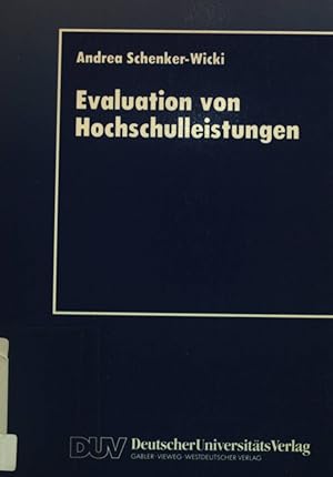 Bild des Verkufers fr Evaluation von Hochschulleistungen : Leistungsindikatoren und Performance measurements. DUV : Wirtschaftswissenschaft zum Verkauf von books4less (Versandantiquariat Petra Gros GmbH & Co. KG)