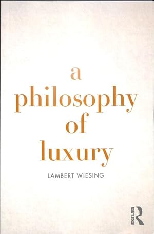 Seller image for Philosophy of Luxury for sale by GreatBookPrices
