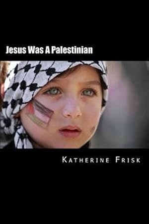 Image du vendeur pour Jesus Was a Palestinian mis en vente par GreatBookPrices