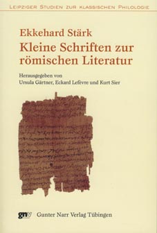 Seller image for Kleine Schriften zur rmischen Literatur. Hrsg. von Ursula Grtner, Eckard Lefvre undKurt Sier. Leipziger Studien zur klassischen Philologie. for sale by Fundus-Online GbR Borkert Schwarz Zerfa