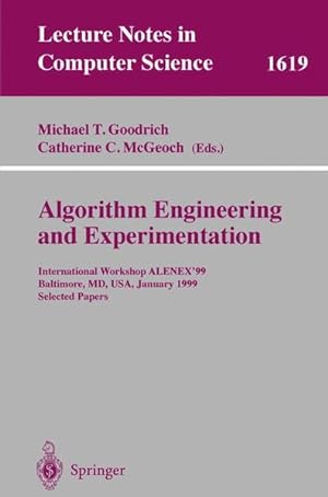 Seller image for Algorithm Engineering and Experimentation. International Workshop ALENEX'99 Baltimore, MD, USA, January 15-16, 1999, Selected Papers for sale by Antiquariat Bookfarm