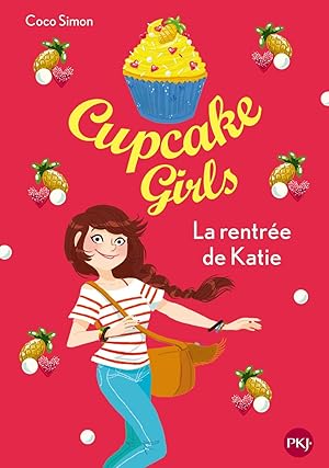 Image du vendeur pour Cupcake Girls Tome 1 : la rentre de Katie mis en vente par Chapitre.com : livres et presse ancienne